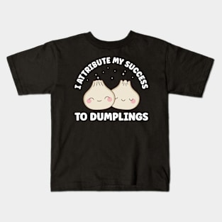 I Attribute my Success to Dumplings Funny Kawaii Kids T-Shirt